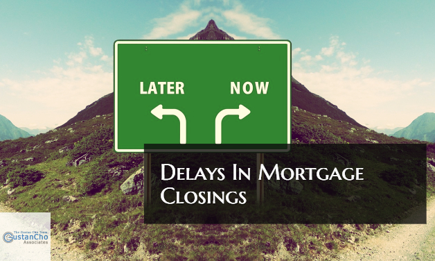 Delays In Mortgage Loan Closings