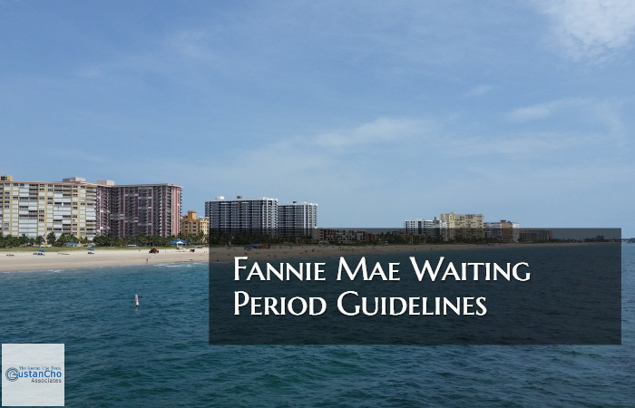 Fannie Mae Waiting Period Guidelines After Housing Event