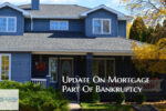 Update On Mortgage Part Of Bankruptcy