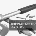 Refinance Into FHA 203k Loan