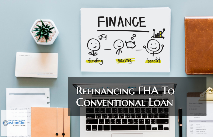 Refinancing FHA Loan To Conventional Loan