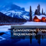Conventional Loan Requirements