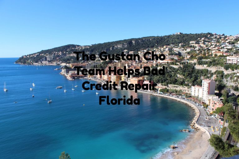 The Gustan Cho Team Helps Borrowers With Bad Credit Repair Florida