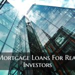 Mortgage Loans For Real Investors