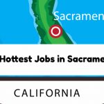 Hottest Jobs In Sacramento