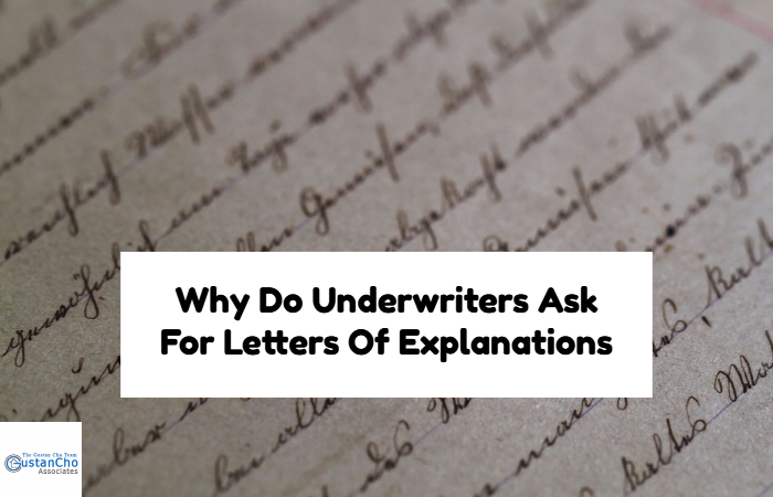 Why Do Underwriters Ask For Letter Of Explanations