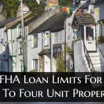 What are FHA Loan Limits For One To Four Unit Properties