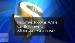 Negative Income With Co-Borrowers Mortgage Guidelines