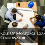 Role Of Mortgage Loan Coordinator