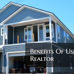 Benefits Of Using Realtor