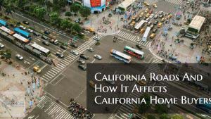 California Roads And How It Affects California Home Purchase