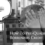 How To Pre-Qualify Borrowers Credit