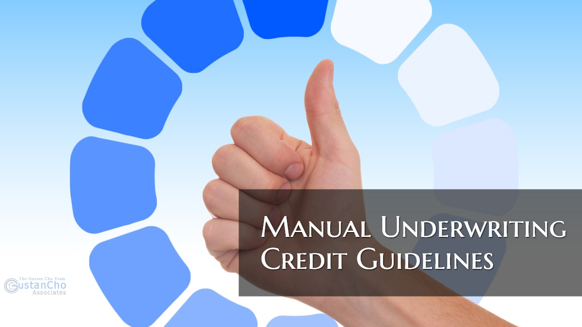 Manual Underwriting Credit Guidelines On VA And FHA Loans
