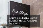 California Extra Credit Teacher Home Purchase Program