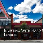 Investing With Hard Money Lenders