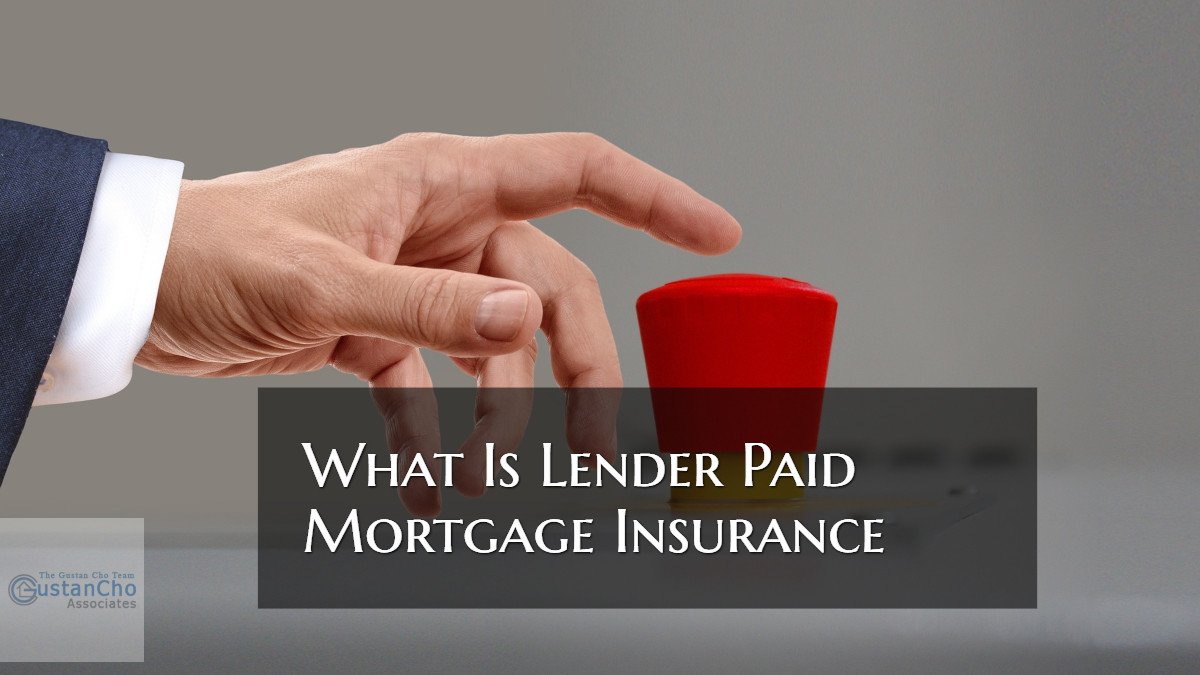 What Is Lender Paid Mortgage Insurance And How Does It Work