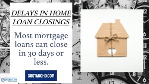 Delays In Home Loan Closings And How To Avoid Them