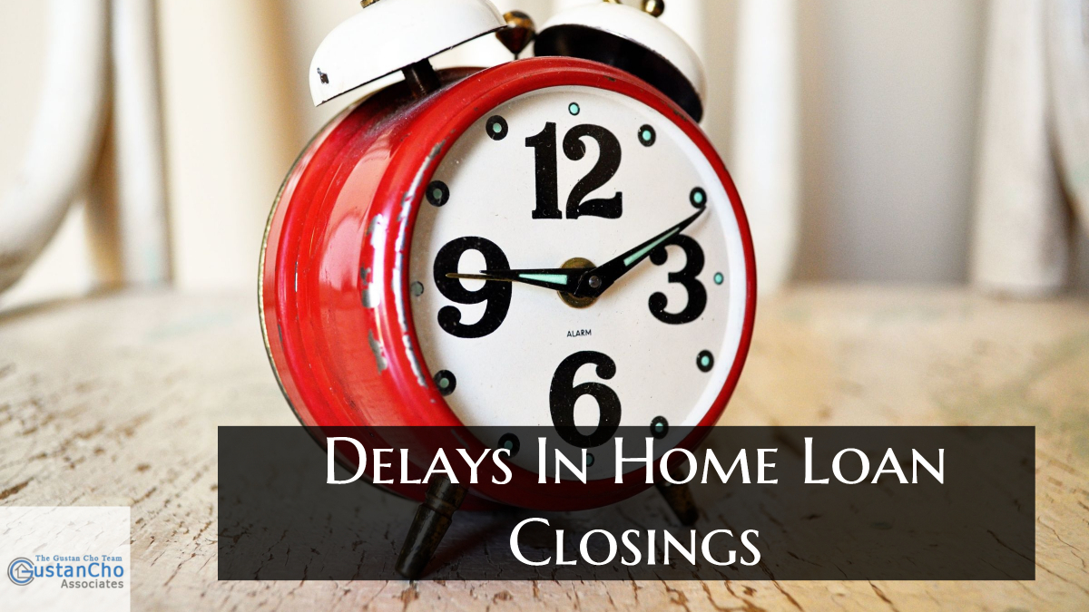 Delays In Home Loan Closings