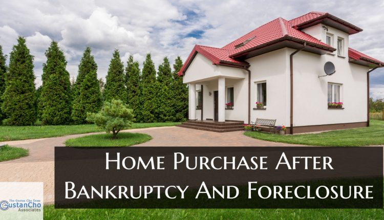 Home Purchase After Bankruptcy And Foreclosure