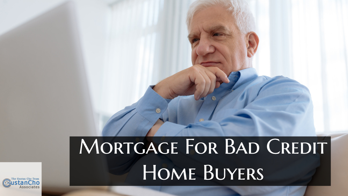 Mortgage For Bad Credit Home Buyers