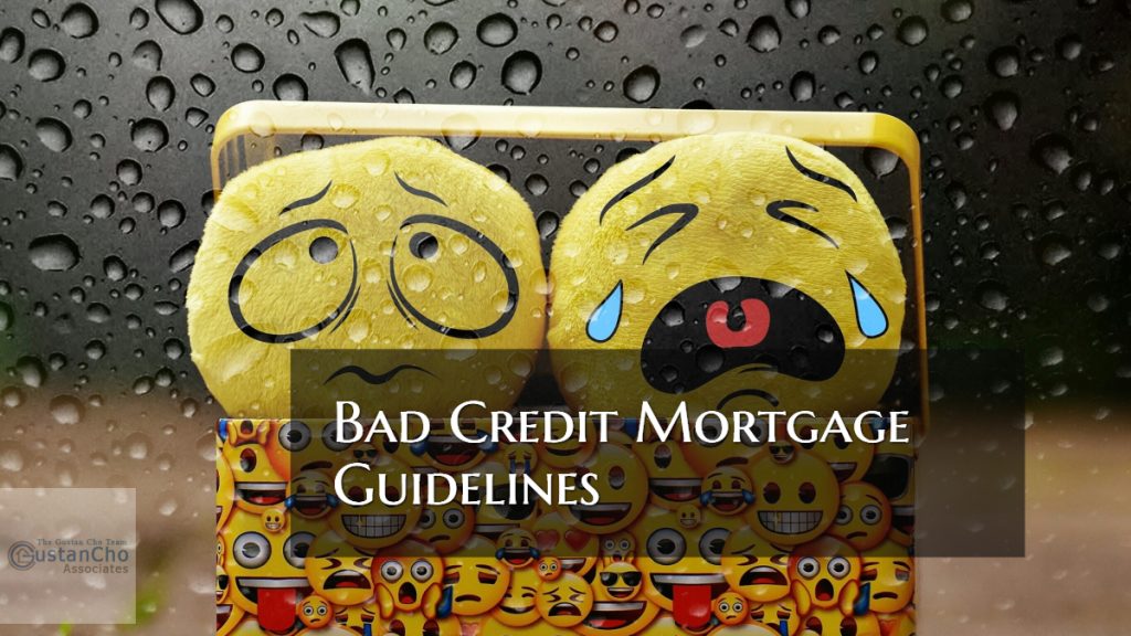 Bad Credit Mortgage Guidelines