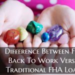 Difference Between FHA Back To Work Versus Traditional FHA Loans