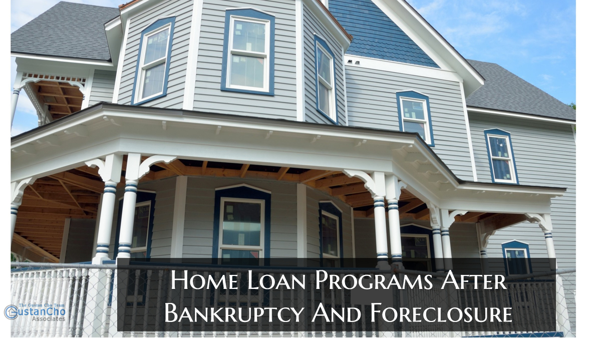 Home Loan Programs After Bankruptcy And Foreclosure