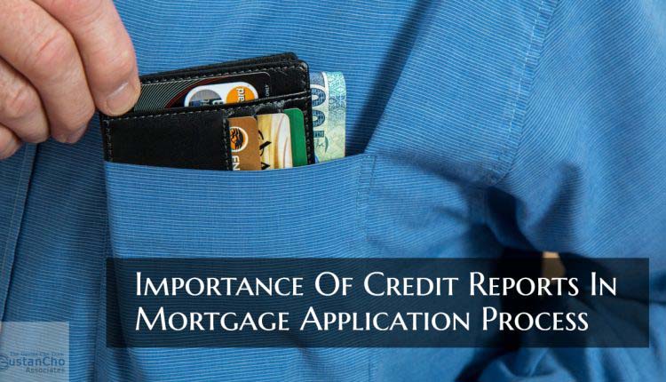 Importance Of Credit Reports In Mortgage Application Process