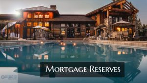 Mortgage Reserves Guidelines On Home Purchase And Refinance