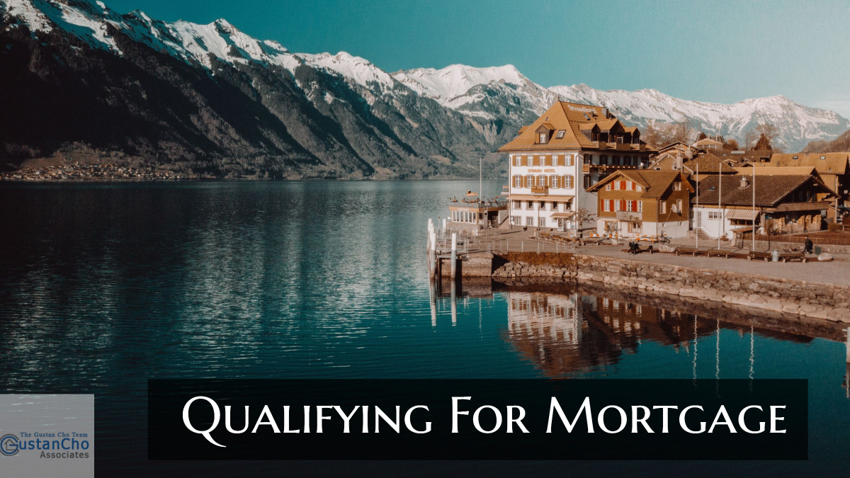 Qualifying For Mortgage In 2018