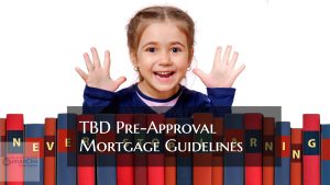 TBD Subject Property Mortgage Underwriting As Pre-Approvals