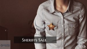 What Does Sheriffs Sale Mean In Home Foreclosures