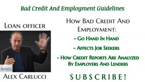 Bad Credit And Employment Mortgage Lending Guidelines