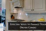 Effective Ways to Finance Your Dream Condo