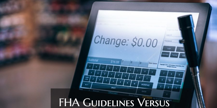FHA Guidelines Versus Overlays On FHA Home Loans