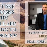 WHAT ARE REASOSNS WHY PEOPLE ARE MOVING TO COLORADO?