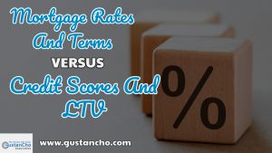 Mortgage Rates And Terms Versus Credit Scores And LTV