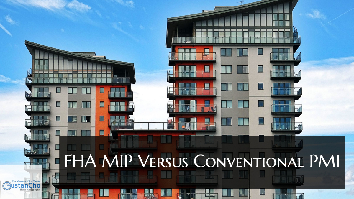 FHA MIP Versus Conventional PMI For Mortgage Borrowers