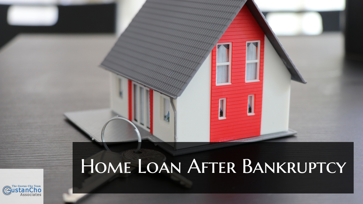 how to get a home loan while in bankruptcy