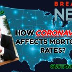 How Coronavirus Affects Mortgage Rates