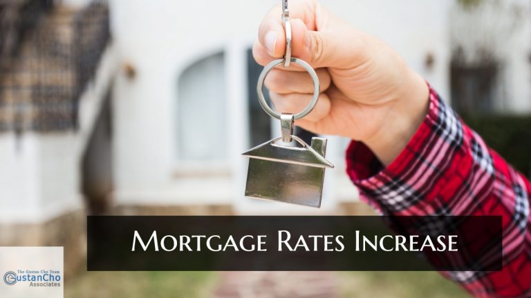 Mortgage Rates Increase And How It Affects The Housing Markets