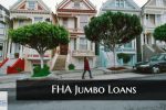 FHA Jumbo Loans