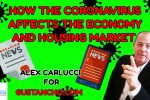 HOW THE CORONAVIRUS AFFECTS THE ECONOMY AND HOUSING MARKET