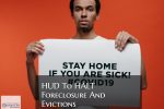 HUD To Halt Foreclosure And Evictions