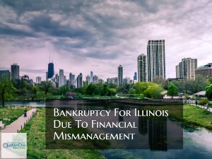 Bankruptcy For Illinois May Be A Possible Solution To Save The State