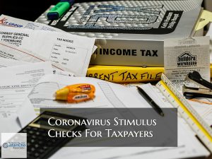 Coronavirus Stimulus Checks Being Sent To American Taxpayers