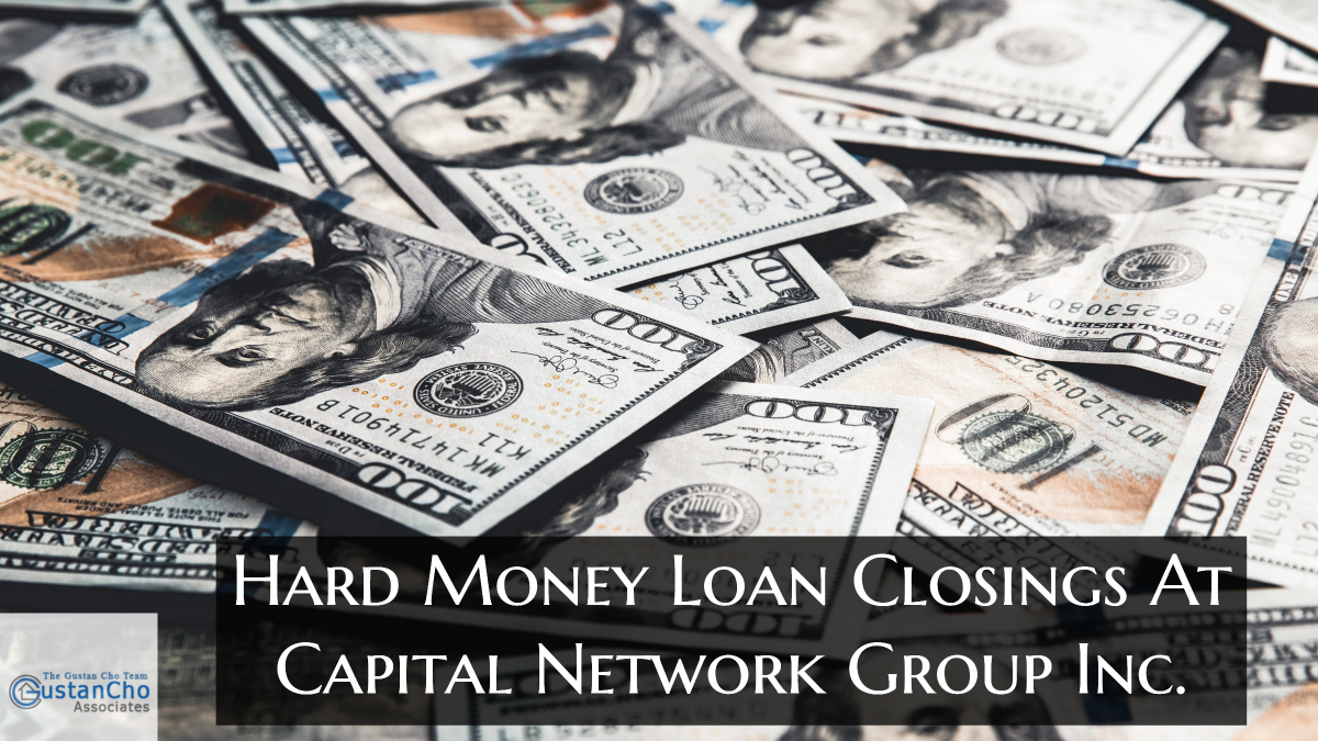Hard Money Loan Closings At Capital Network Group Inc.