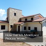 How The VA Mortgage Process Work