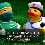 Lender Overlays Due To Coronavirus Crisis