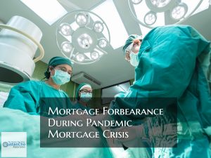 Mortgage Forbearance During Pandemic Mortgage Crisis